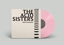 Load image into Gallery viewer, THE ACID SISTERS - NEON GRAVEYARD - LIMITED EDITION BABY PINK VINYL
