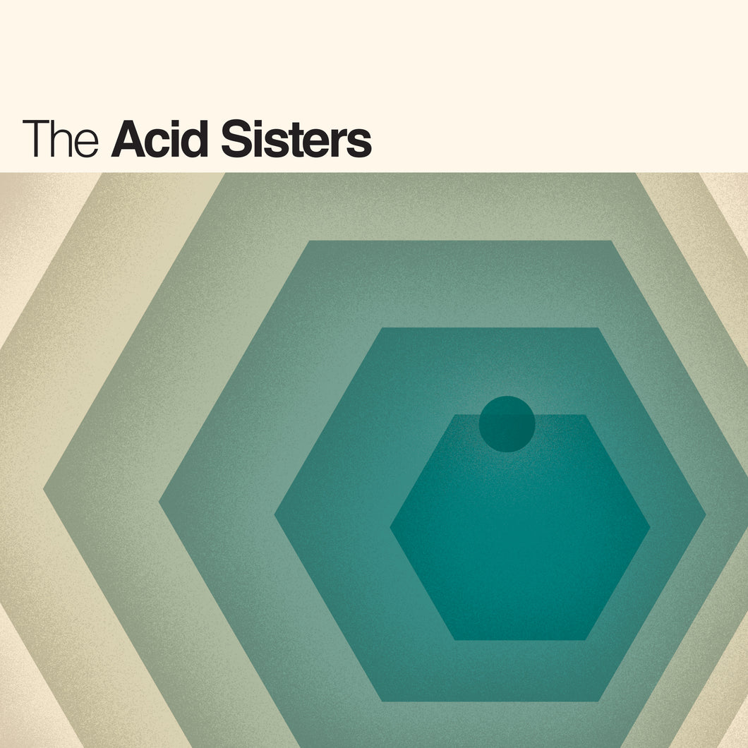 THE ACID SISTERS - THE ACID SISTERS - BLACK VINYL